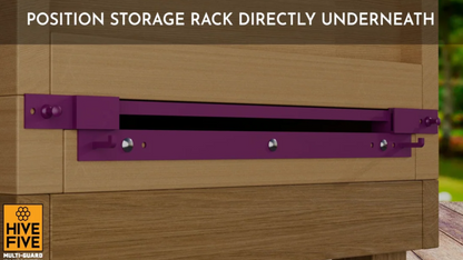 Positioning the Hive-Five storage rack directly underneath the hive